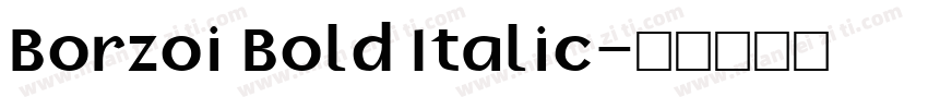 Borzoi Bold Italic字体转换